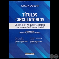 TÍTULOS CIRCULATORIOS - TERCERA EDICIÓN - Autor: CARMELO AUGUSTO CASTIGLIONI - Año 2023